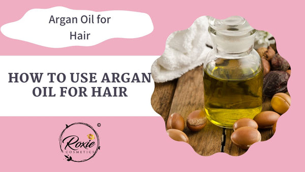 Cómo utilizar el aceite de argán para el cabello